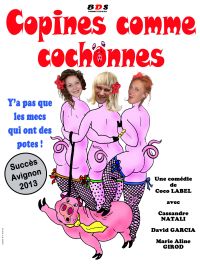 Copines Comme Cochonnes. Du 14 au 15 novembre 2014 à TOULON. Var.  19H1h